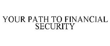 YOUR PATH TO FINANCIAL SECURITY