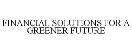 FINANCIAL SOLUTIONS FOR A GREENER FUTURE