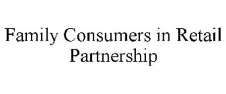 FAMILY CONSUMERS IN RETAIL PARTNERSHIP