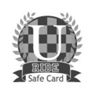U RIDE SAFE CARD