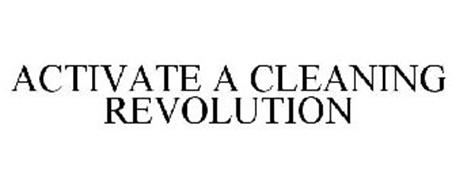 ACTIVATE A CLEANING REVOLUTION