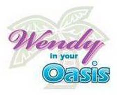 WENDY IN YOUR OASIS
