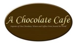 A CHOCOLATE CAFÉ IMPORTER OF FINE CHOCOLATES, WATERS AND COFFEES FROM AROUND THE WORLD
