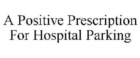A POSITIVE PRESCRIPTION FOR HOSPITAL PARKING