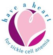 HAVE A HEART FOR SICKLE CELL ANEMIA