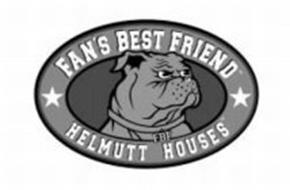FAN'S BEST FRIEND HELMUTT HOUSES FBF