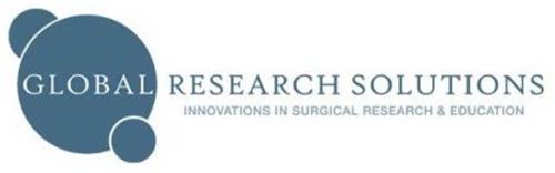 GLOBAL RESEARCH SOLUTIONS INNOVATIONS IN SURGICAL RESEARCH & EDUCATION