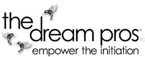THE DREAM PROS LLC EMPOWER THE INITIATION