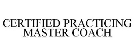 CERTIFIED PRACTICING MASTER COACH