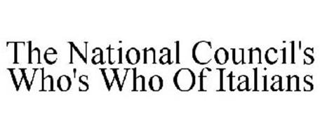 THE NATIONAL COUNCIL'S WHO'S WHO OF ITALIANS
