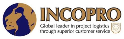 INCOPRO GLOBAL LEADER IN PROJECT LOGISTICS THROUGH SUPERIOR CUSTOMER SERVICE