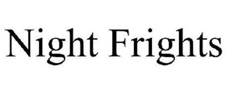 NIGHT FRIGHTS