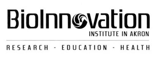 BIOINNOVATION INSTITUTE IN AKRON RESEARCH - EDUCATION - HEALTH
