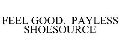 FEEL GOOD. PAYLESS SHOESOURCE