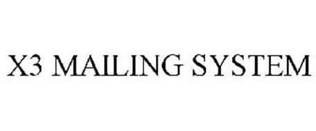 X3 MAILING SYSTEM