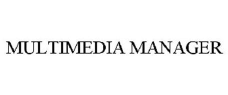 MULTIMEDIA MANAGER