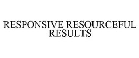 RESPONSIVE RESOURCEFUL RESULTS