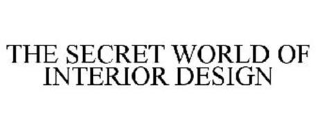 THE SECRET WORLD OF INTERIOR DESIGN