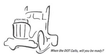 DCH INC. WHEN THE DOT CALLS, WILL YOU BE READY?
