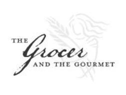THE GROCER AND THE GOURMET