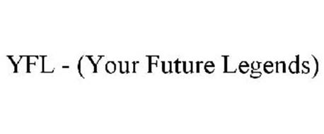 YFL - (YOUR FUTURE LEGENDS)