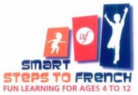 AF SMART STEPS TO FRENCH FUN LEARNING FOR AGES 4 TO 12