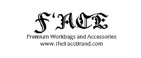 F'ACE PREMIUM WORKBAGS AND ACCESSORIES WWW.THEFACEBRAND.COM