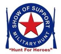SHOW OF SUPPORT MILITARY HUNT 