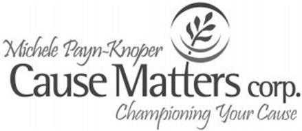 MICHELE PAYN-KNOPER CAUSE MATTERS CORP. CHAMPIONING YOUR CAUSE
