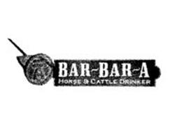 BAR~BAR~A HORSE & CATTLE DRINKER A