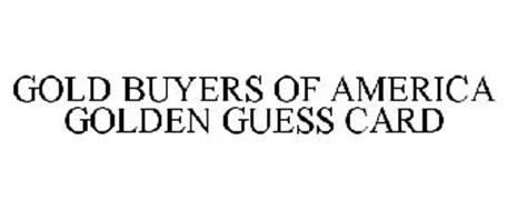 GOLD BUYERS OF AMERICA GOLDEN GUESS CARD