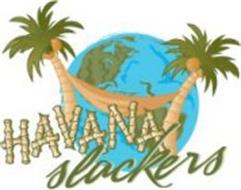 HAVANA SLACKERS