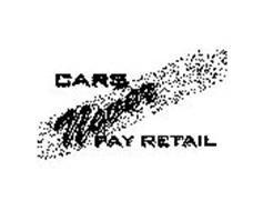 CARS NEVER PAY RETAIL