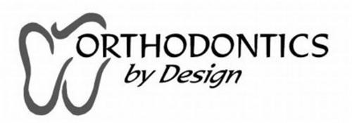 ORTHODONTICS BY DESIGN