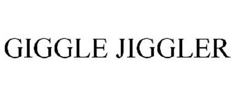 GIGGLE JIGGLER