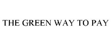 THE GREEN WAY TO PAY