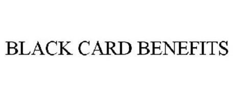 BLACK CARD BENEFITS