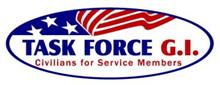 TASK FORCE G.I. CIVILIANS FOR SERVICE MEMBERS