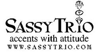 SASSY TRIO ACCENTS WITH ATTITUDE WWW.SASSYTRIO.COM