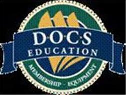 D·O·C·S EDUCATION MEMBERSHIP - EQUIPMENT