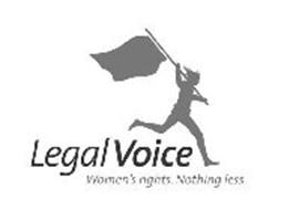 LEGAL VOICE WOMEN'S RIGHTS. NOTHING LESS.