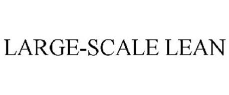 LARGE-SCALE LEAN