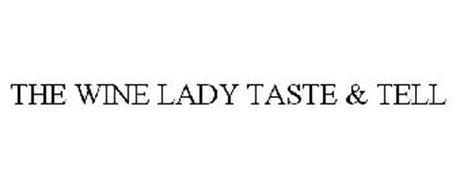 THE WINE LADY TASTE & TELL