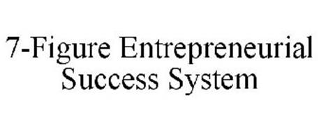 7-FIGURE ENTREPRENEURIAL SUCCESS SYSTEM