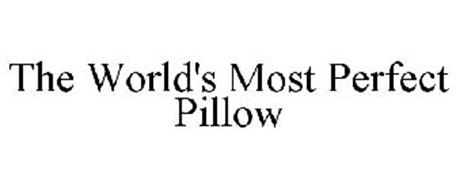 THE WORLD'S MOST PERFECT PILLOW