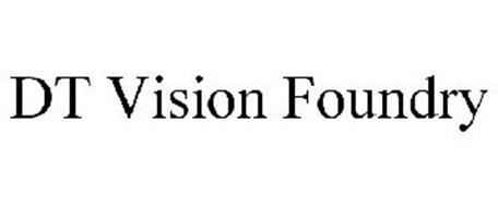 DT VISION FOUNDRY