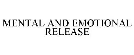MENTAL AND EMOTIONAL RELEASE