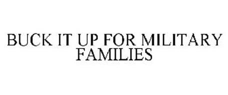 BUCK IT UP FOR MILITARY FAMILIES