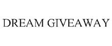 DREAM GIVEAWAY