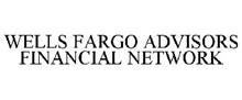 WELLS FARGO ADVISORS FINANCIAL NETWORK